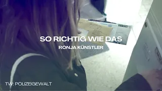 Ronja Künstler - So richtig wie das (Offizielles Video)