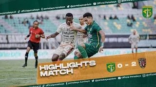 HIGHLIGHTS MATCH | PERSEBAYA 0 - 2 BALI UNITED FC | OFFICIAL PERSEBAYA