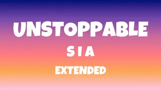 Unstoppable - Sia - Extended