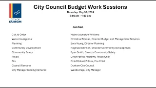 Durham City Council Budget Work Session May 30, 2024