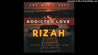 Addicted Love_RIZAH _Prod By Wasa 2DA RECORDS 2024
