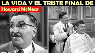 La Vida y El Triste Final de Howard McNear