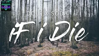 Dolf x Soda - If I Die (Lyric Video)