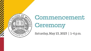 The Class of 2023 Commencement Ceremony at The College of Wooster