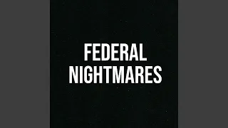 Federal Nightmares