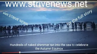 Hundreds of naked swimmers ran into the sea to celebrate the Autumn Equinox