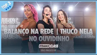 TOP 3 -  Tchuco Nela I Balanço da Rede | No Ouvidinho | FitDance (Coreografia) | Dance Video