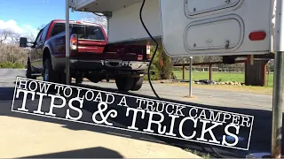 How to Load a Truck Camper. Plus Tips & Tricks for 2019