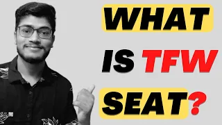 What is TFW Seat?