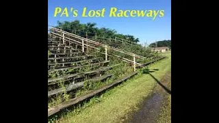 Pennsylvania’s Lost Raceways “Then” and “Now”