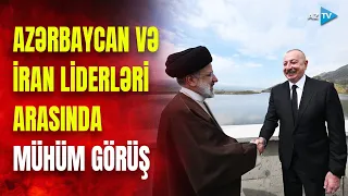 Azərbaycan və İran prezidentləri bir araya gəldilər - SƏRHƏDDƏ MÜHÜM GÖRÜŞ