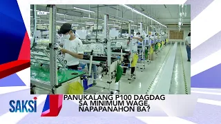 Consumer: Saksi: Panukalang P100 dagdag sa minimum wage, napapanahon ba? ; Bigas para sa 4ps sa...
