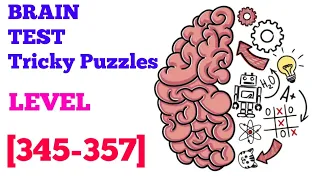 Brain Test Tricky Puzzles Level 345-357 solution or walkthrough