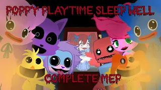 Sleep Well MEP complete | 🐱 Poppy Playtime dedication 🐱