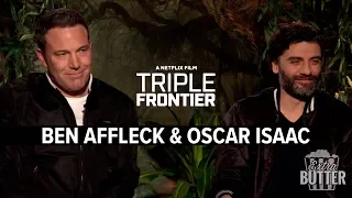 Ben Affleck & Oscar Isaac talk recruiting all-star crew to 'Triple Frontier' | Extra Butter