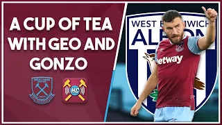Cup of tea with Geo & Gonzo | Snodgrass set to join West Brom!!