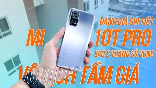 Đánh Giá Chi Tiết Mi 10T Pro Sau 2 Tháng Sử Dụng - Vô Đối Thủ Tầm Giá 10-12 Triệu!