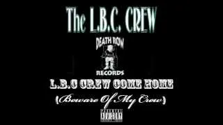 L.B.C-Crew Beware Of My Crew (Original Version)