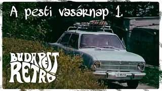 Budapest Retró - A pesti vasárnap (1. rész)