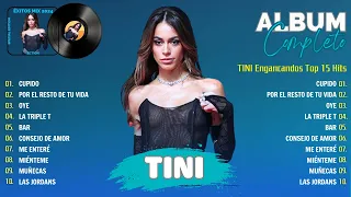 TINI Top Tendencia 2024 - TINI Lo Más Escuchado 2024 - Cupido, Muñecas, La Triple T, Miénteme, Oye