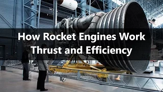 How Rocket Engines Work - Part 1 - Thrust and Efficiency