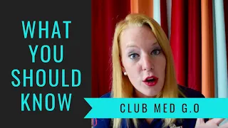 So you want to be a Club Med G.O?