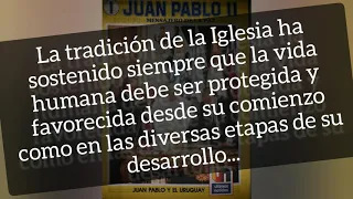 Papa Juan Pablo II en Uruguay [1987] | NO AL ABORTO [1]