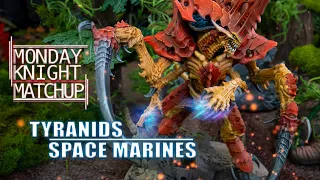 Tyranids vs Space Marines Warhammer 40K Battle Report | Monday Knight Matchup