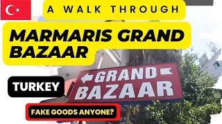 Walk the Grand Bazaar | Marmaris | 2023 |Fake & counterfeit goods market | Turkey