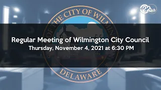 Regular Meeting of Wilmington City Council 11/4/2021
