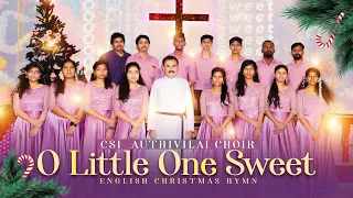 O Little One Sweet - JS Bach | CSI Authivilai Choir | English Christmas Hymn