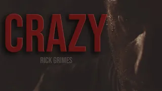 Rick Grimes | CRAZY