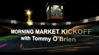 August 12th, The Morning Market Kickoff with Tommy O'Brien on TFNN - 2021