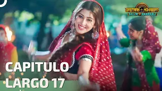 Dastaan-E-Mohabbat Capitulo Largo 17 | Novela India | Doblaje Español