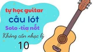 #10 - CÂU LÓT Bolero guitar (Am) chuyển đoạn (E7) các cao thủ hay dùng