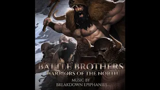 Battle Brothers OST - Warriors of the North - Adrenaline Rush (Barbarians)