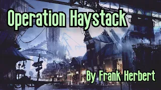 Operation Haystack AUDIOBOOK by Frank Herbert (Dune Author)