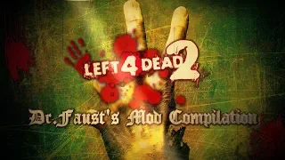 Left 4 Dead 2: Dr.Faust's Mod Compilation