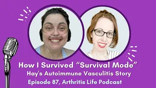 "How I Survived Survival Mode:" Hay's Autoimmune Vasculitis & Behcet's Disease Story