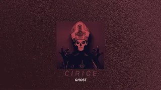 cirice—ghost; (slowed down + reverb)