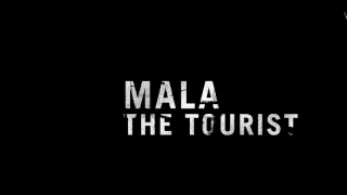 Mala - The Tourist