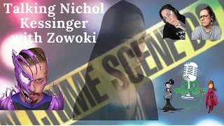 Talking All Things Nichol Kessinger with Zowoki