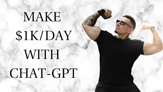 Make $1k/Day With Chat-GPT