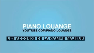 Les accords de la Gamme Majeur PIANO LOUANGE