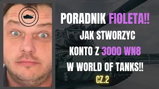 Jak Stworzyc Konto Z 3000 Wn8 W World Of Tanks.Czesc 2.