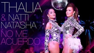 Thalía, Natti Natasha - No Me Acuerdo (Musica Oficial)