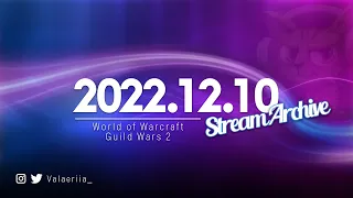 Stream Archive: 2022.12.10 - World of Warcraft