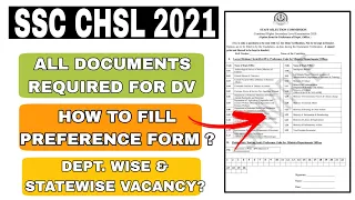 SSC CHSL 2021 || DOCUMENTS REQUIRED FOR DV ? || HOW TO FILL PREFERENCE FORM? || STATEWISE VACANCY?