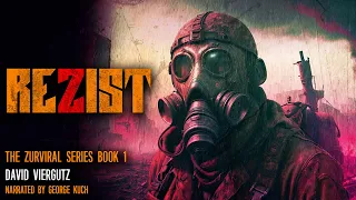 ReZist - ZurViral Series Book 1 | Full Horror Audiobook |