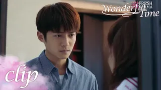 Me or him? I'll leave if you choose that man! | Wonderful Time | Fresh Drama